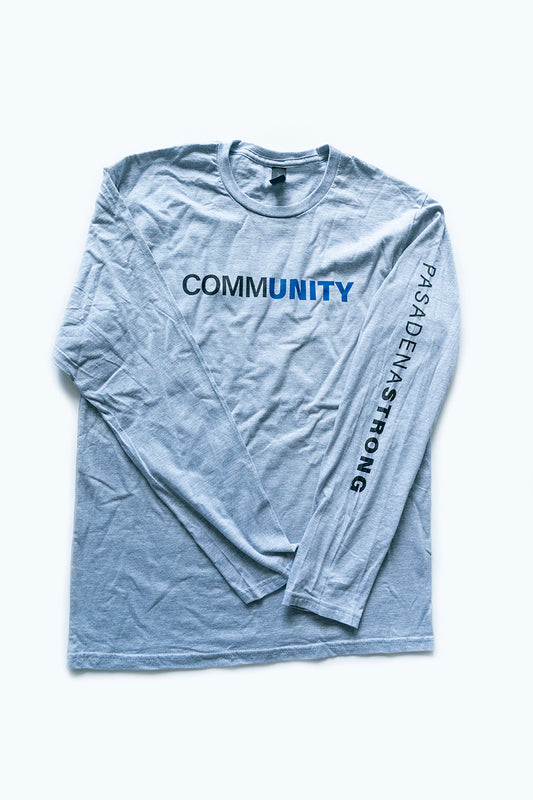 Pasadena Strong “COMMUNITY” Long Sleeve